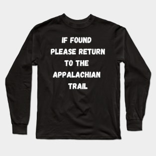 please return to the Appalachian trail - funny scary Long Sleeve T-Shirt